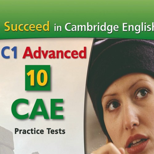 Succeed in C1 Advanced 10 Listening Practice Tests