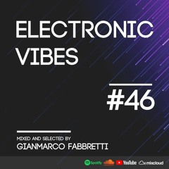 Electronic Vibes Session #46
