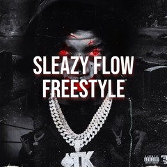 Sleazy Flow Freestyle