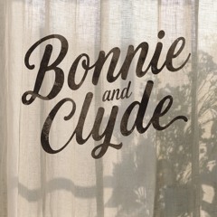 Bonnie and Clyde