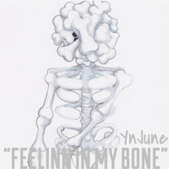 Feelinn In My Bone