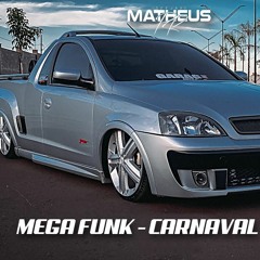 MEGA FUNK - CARNAVAL 2023 (DJ Matheus PR)