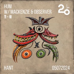 HUM w/ Mackenzie & Observer @ 20ft Radio - 05/07/2024