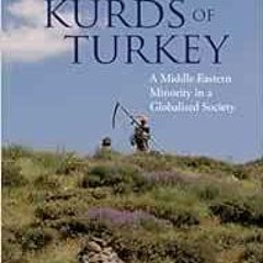 Read ❤️ PDF The Zaza Kurds of Turkey: A Middle Eastern Minority in a Globalised Society (Library