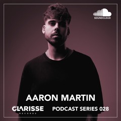 Clarisse Records Podcast CP028 mixed by Aaron Martin