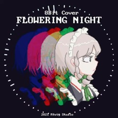 Flowering Night - Sakuya's Theme【東方Touhou／8bit Cover】-by Misty Studio