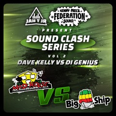 JAH T JR & KENNY MEEZ - SOUND CLASH SERIES VOL. 2 - DAVE KELLY (MADHOUSE) vs  DI GENIUS (BIG SHIP)