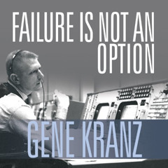 DOWNLOAD EPUB 💗 Failure Is Not an Option: Mission Control from Mercury to Apollo 13