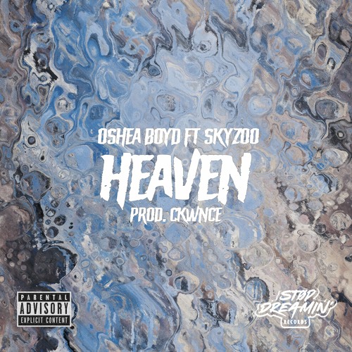 Oshea Boyd - Heaven (feat. Skyzoo)