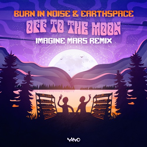 Burn in Noise & Earthspace - Off To The Moon (Imagine Mars Remix) ...NOW OUT!!