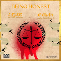 Being Honest ft GWeekes