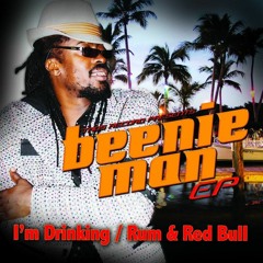 Beenie Man feat. Fambo-Drinking Rum & Redbull (Poco Man Jam Riddim)
