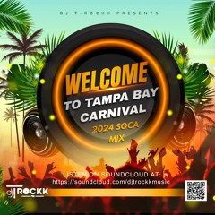 WELCOME TO TAMPA BAY CARNIVAL 2024 SOCA MIX