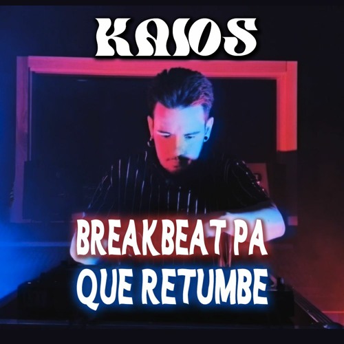 BREAKBEAT PA QUE RETUMBE