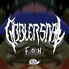 Gibblersnail - F.O.H. [FREE DOWNLOAD]