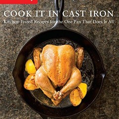 ACCESS [PDF EBOOK EPUB KINDLE] Cook It in Cast Iron: Kitchen-Tested Recipes for the O