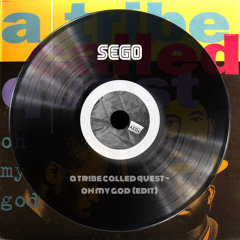 A Tribe Called Quest - Oh My God (Sego Edit)