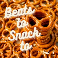 Beats to Snack to Vol. 3