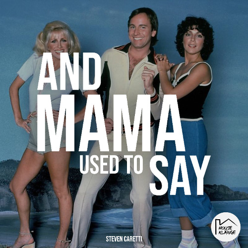 And Mama Used To Say (Original Mix)