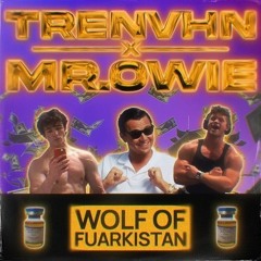 WOLF OF FUARKISTAN (w/TR3NVHN)