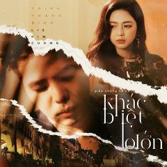Trinh Thang Binh - Khac Biet To Lon (Chris Cao Mashup)