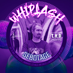 SebOtage - THO Whiplash March 2023