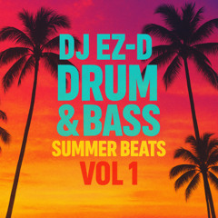 DJ EZ-D - Drum & Bass Summer Beats #01