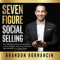 [GET] EBOOK EPUB KINDLE PDF Seven Figure Social Selling: Over 400 Pages of Proven Social Selling Scr