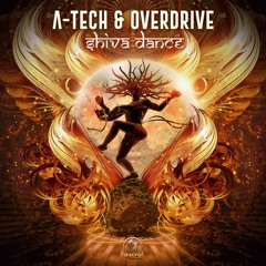 A-Tech & Overdrive - Shiva Dance (out now)