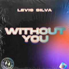Levis Silva - Without You