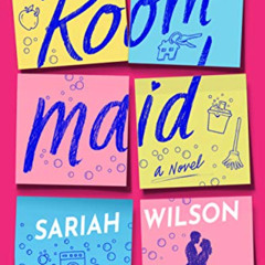 [READ] EBOOK 📖 Roommaid: A Novel by  Sariah Wilson [EBOOK EPUB KINDLE PDF]