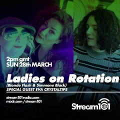 Ladies On Rotation, Stream 101 - Guest Mix