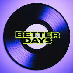Better Days
