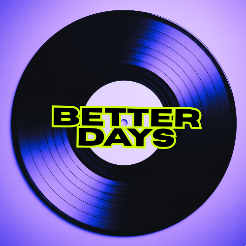Better Days