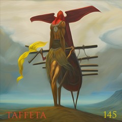 TAFFETA | 145