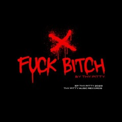 Fuck Bitch