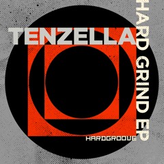 Tenzella - Hardgrind - Hardgroove (Low Res Clip)