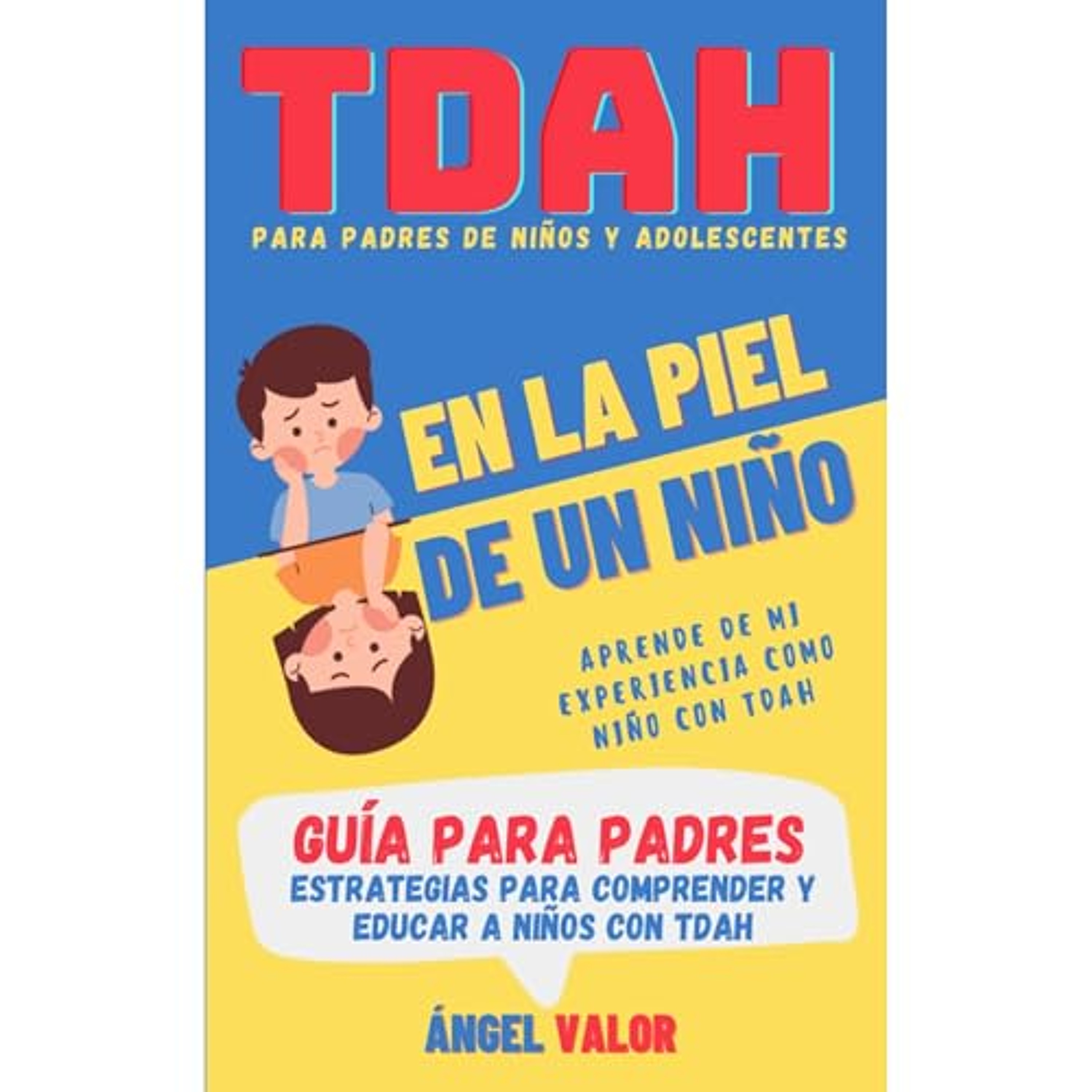 TDAH "EN LA PIEL DE UN NIÑO" Guía para Padres (TDAH en Niños y Adolescentes) (Audiolibro) | Prueba Gratis