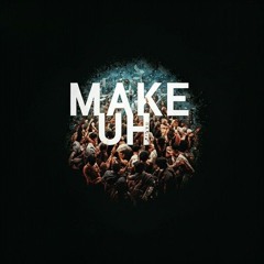 make uh