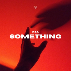 RCA - Something