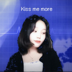Kiss me more (cover by RIPLEY)