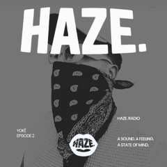 HAZE. Radio - Mixed by Yokê #2