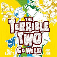 [Download] KINDLE 💝 The Terrible Two Go Wild by  Mac Barnett,Jory John,Kevin Cornell