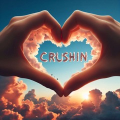 Crushin feat Robbie Hiltz