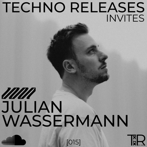 Techno Releases Invites Julian Wassermann - [015]