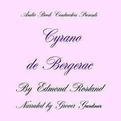 GET EPUB √ Cyrano de Bergerac by  Edmond Rostand,Flo Gibson,LLC Audio Book Contractor