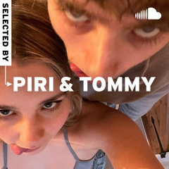 selected by… piri & tommy