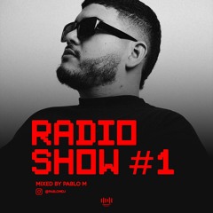 Pablo M - Radio Show #1 2025