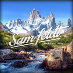 Sam Feldt - Hope (Mixtape) [#LetsStayHome Mix]