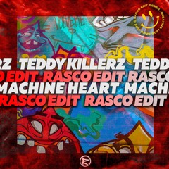 Teddy Killerz - Machine Heart (Rasco Edit)